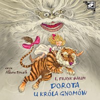 Dorota u Króla Gnomów - Frank Baum - audiobook