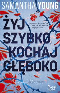 Żyj szybko, kochaj głęboko - Samantha Young - ebook + książka