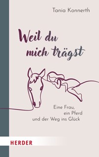Weil du mich trägst - Tania Konnerth - ebook