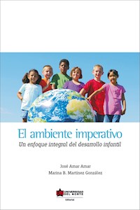El ambiente imperativo. Un enfoque integral del desarrollo infantil - Marina Martínez González - ebook