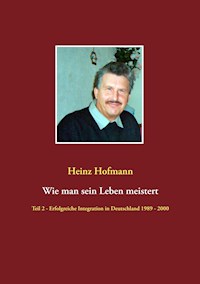 Wie man sein Leben meistert - Heinz Hofmann - ebook