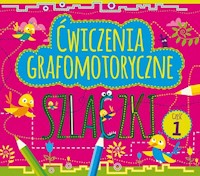 Ćwiczenia grafomotoryczne Szlaczki Część 1 -  - książka