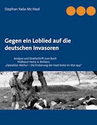Gegen ein Loblied  auf die deutschen Invasoren - Stephan Yada-Mc Neal - ebook
