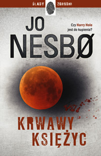 Krwawy Księżyc. Cykl Harry Hole. Tom 13 - Jo Nesbo - książka
