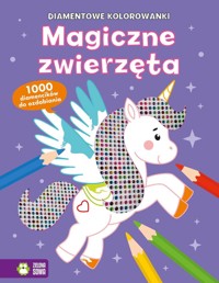 Diamentowe kolorowanki. Magiczne zwierzęta - Maria Treter - książka