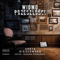 Widmo przeszłości - Aneta Kisielewska - ebook + audiobook + książka