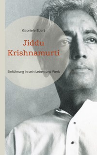 Jiddu Krishnamurti - Gabriele Ebert - ebook