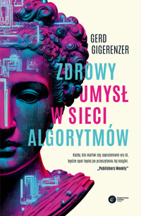 Zdrowy umysł w sieci algorytmów - Gigerenzer	 Gerd - ebook + książka