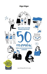 50 rozmów, które warto przeprowadzić z dziećmi - Hilger Olga - książka