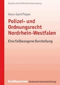 Polizei- und Ordnungsrecht Nordrhein-Westfalen - Hans-Gerd Pieper - ebook