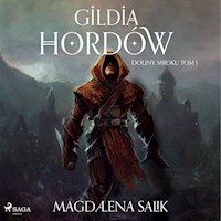 Gildia Hordów - Magdalena Salik - ebook + audiobook