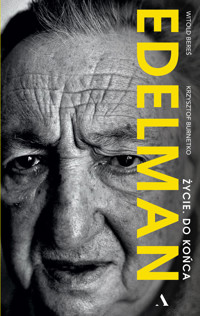 Edelman. Życie. Do końca - Witold Bereś, Krzysztof Burnetko - książka