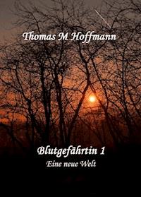 Blutgefährtin 1 - Thomas M Hoffmann - ebook