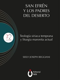 San Efrén y los padres del desierto - Joseph Beggiani Chorbishop Seely - ebook