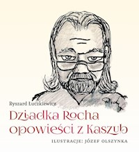 Dziadka Rocha opowieści z Kaszub - Łuczkiewicz Ryszard - książka