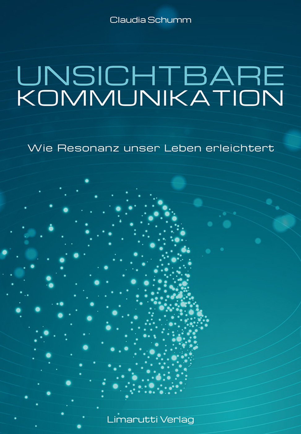 Unsichtbare Kommunikation - Claudia Schumm - ebook