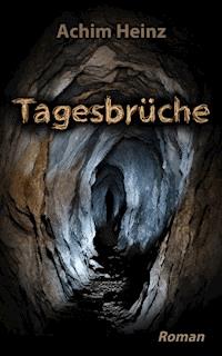 Tagesbrüche - Achim Heinz - ebook