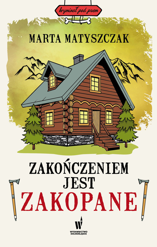 Okładka książki Kryminał pod psem. Zakończeniem jest Zakopane