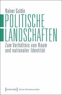 Politische Landschaften - Rainer Guldin - ebook