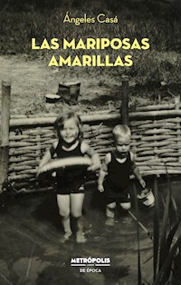 Las mariposas amarillas - Ángeles Casá - ebook