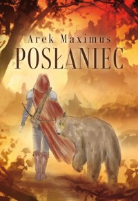 Posłaniec - Maximus Arek - książka