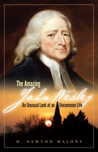 The Amazing John Wesley - H. Newton Malony - ebook