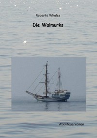 Die Walmurks - Roberto Whales - ebook