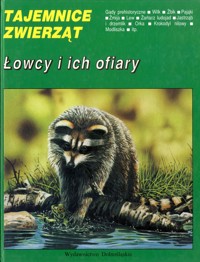 Tajemnice zwierząt. Łowcy i ich ofiary - Michel Cuisin - ebook
