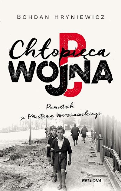 Okładka książki Chłopięca wojna. Pamiętnik z Powstania Warszawskiego