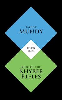 King of the Khyber Rifles - Talbot Mundy - ebook
