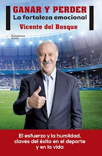 Ganar y perder - Vicente Del Bosque - ebook