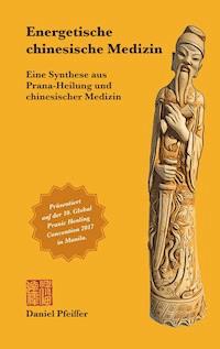 Energetische chinesische Medizin - Daniel Pfeiffer - ebook