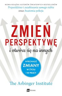 Zmień perspektywę i otwórz się na innych - Institute Arbinger - książka