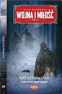 Wojna i Miłość Tom 31 Aresztowanie - Kristiansen Else Berit - książka