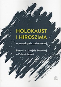Holokaust i Hiroszima w perspektywie porównawczej -  - książka