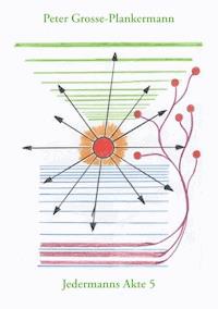 Jedermanns Akte 5 - Peter Grosse-Plankermann - ebook
