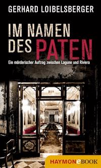 Im Namen des Paten - Gerhard Loibelsberger - ebook