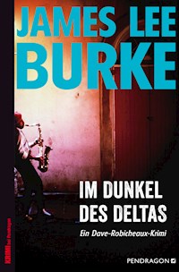 Im Dunkel des Deltas - James Lee Burke - ebook