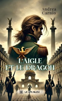 L’aigle et le dragon - Andrea Carnio - ebook