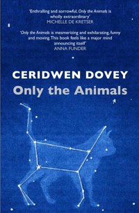 Only the Animals - Ceridwen Dovey - ebook