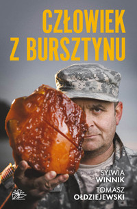 Człowiek z bursztynu - Sylwia Winnik, Tomasz Ołdziejewski - ebook