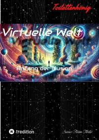 Virtuelle Welt - Toilettenkönig - ebook