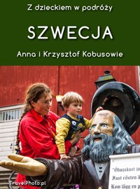 Z DZIECKIEM W PODRÓŻY - SZWECJA - Krzysztof Kobus, Anna Olej-Kobus - ebook