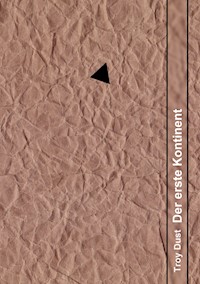Der erste Kontinent - Troy Dust - ebook