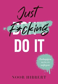 Just F*cking Do It - Hibbert Noor - ebook + książka