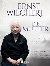 Die Mutter - Ernst Wiechert - ebook