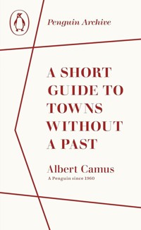 A Short Guide to Towns Without a Past - Albert Camus - książka
