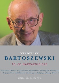 To co najważniejsze - Władysław Bartoszewski - książka