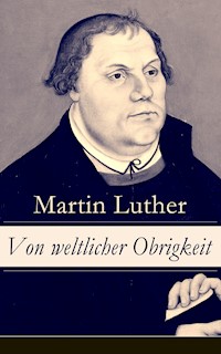 Von weltlicher Obrigkeit - Martin Luther - ebook