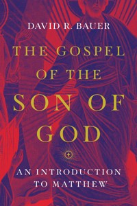The Gospel of the Son of God - David R. Bauer - ebook